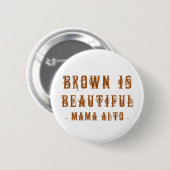 Mutter Alto: Brown ist schön! Abzeichen Button (Vorne & Hinten)