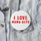 Mutter Alto: I Liebe-Mutter Alto! Abzeichen Button (Beispiel)