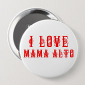 Mutter Alto: I Liebe-Mutter Alto! Abzeichen Button (Vorne & Hinten)