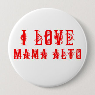Mutter Alto: I Liebe-Mutter Alto! Abzeichen Button