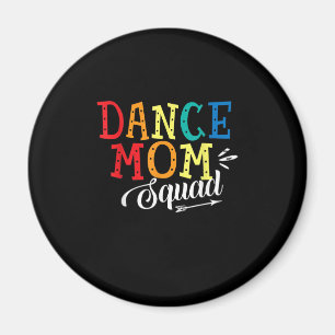 Mutter Art Dance Mama Squad Geburtstag Magnet