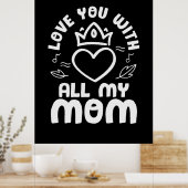 Mutter Art Liebe Sie mit all meiner Mama Poster (Küche)