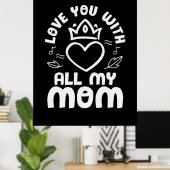 Mutter Art Liebe Sie mit all meiner Mama Poster (Heimbüro)