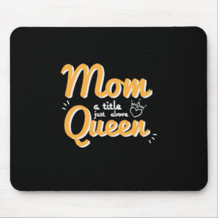 Mutter Art Mama ein Titel gerade über Königin Mousepad