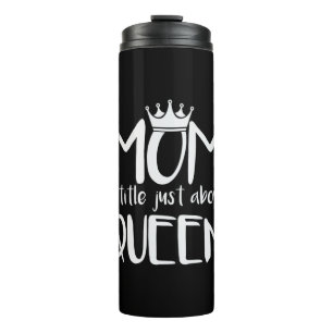 Mutter Art Mama ein Titel gerade über Königin Thermosbecher