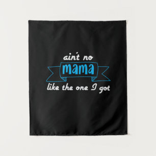 Mutter Art Mama wie die, die ich habe Wandteppich