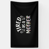 Mutter Art müde als Mutter Banner (Vertikal)