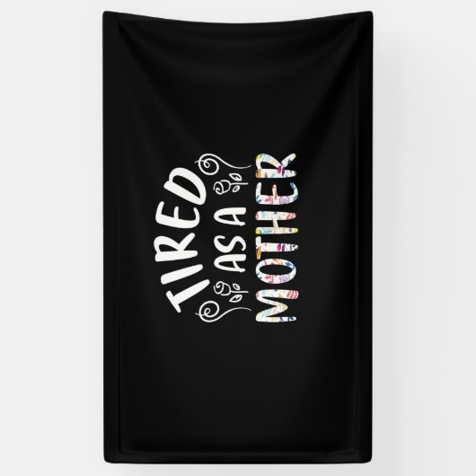 Mutter Art müde als Mutter Banner (Vertikal)