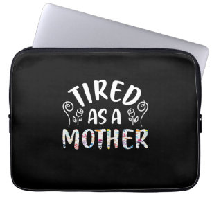 Mutter Art müde als Mutter Laptopschutzhülle