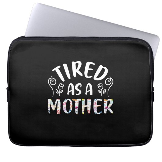 Mutter Art müde als Mutter Laptopschutzhülle (Vorderseite)