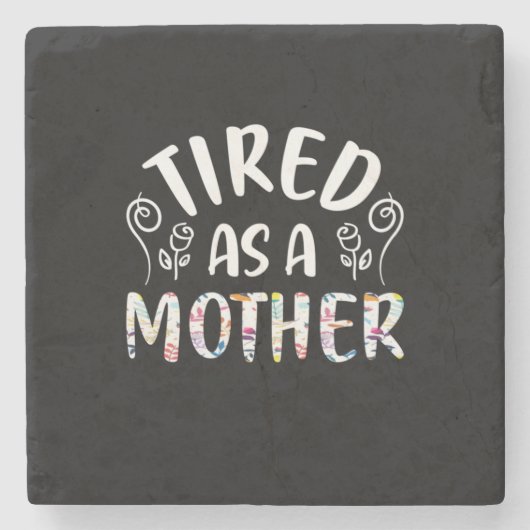 Mutter Art müde als Mutter Steinuntersetzer (Vorderseite)