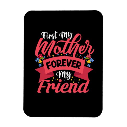 Mutter Art Mutter für immer mein Freund Magnet (Vertikal)