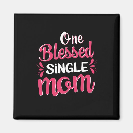 Mutter Art One Gesegnete Single Mama Magnet (Vorne)