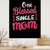 Mutter Art One Gesegnete Single Mama Poster (Küche)