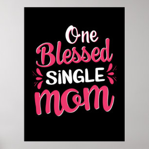 Mutter Art One Gesegnete Single Mama Poster