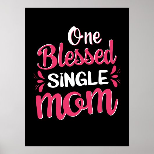 Mutter Art One Gesegnete Single Mama Poster (Vorne)