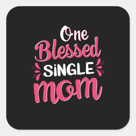 Mutter Art One Gesegnete Single Mama Quadratischer Aufkleber (Vorderseite)