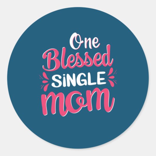 Mutter Art One Gesegnete Single Mama Runder Aufkleber (Vorderseite)