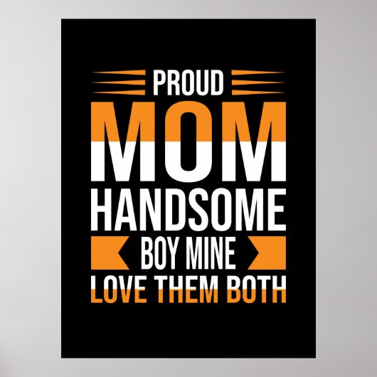 Mutter Art Proud Mama Handsome Boy Poster (Vorne)