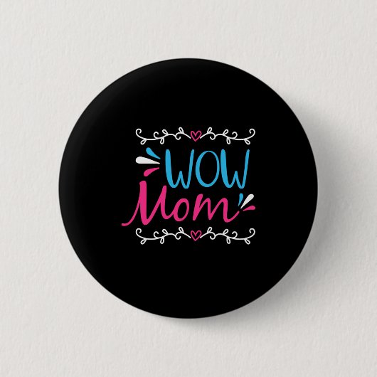Mutter Art Wow Mama Button (Vorderseite)