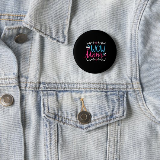 Mutter Art Wow Mama Button (Beispiel)