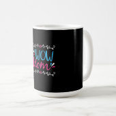 Mutter Art Wow Mama Kaffeetasse (VorderseiteRechts)