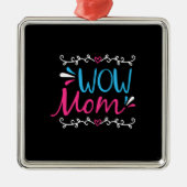 Mutter Art Wow Mama Ornament Aus Metall (Vorne)