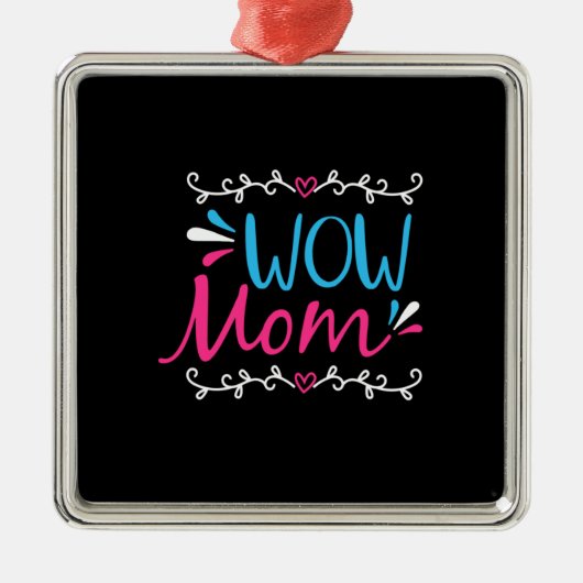 Mutter Art Wow Mama Ornament Aus Metall (Vorne)