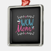 Mutter Art Wow Mama Ornament Aus Metall (Links)