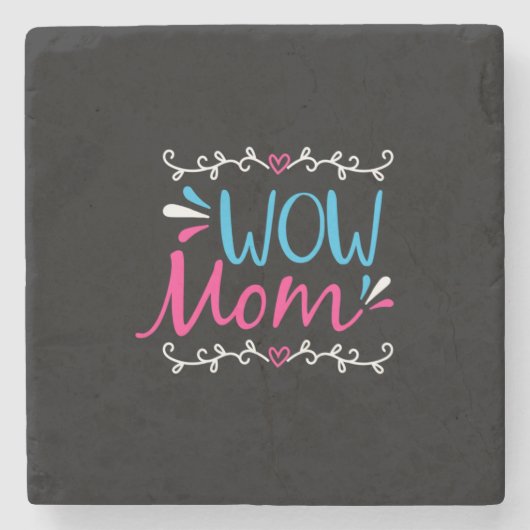 Mutter Art Wow Mama Steinuntersetzer (Vorderseite)