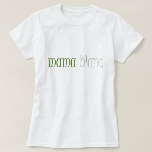 Mutter Blanc T-Shirt (Design vorne)