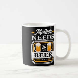 Mutter braucht eine Bierbraut und Biertrinker Kaffeetasse