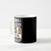 Mutter braucht eine Bierbraut und Biertrinker Kaffeetasse (Vorderseite Links)