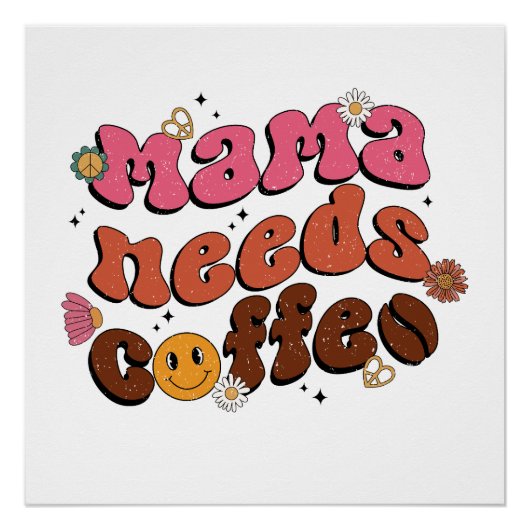 Mutter braucht Kaffee Poster (Vorderseite)