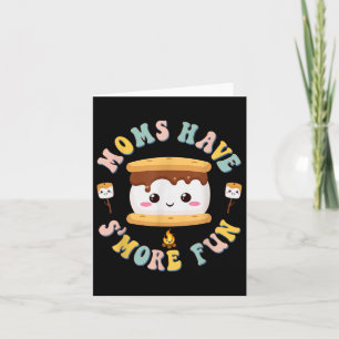 Mütter Camping Kawaii Smores Mamas haben mehr Spaß Karte