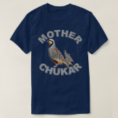 Mutter Chukar Funny Upland Game Hunting T-Shirt (Design vorne)