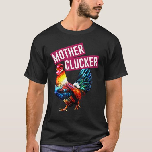 Mutter Clucker Rooster Chicken T-Shirt (Vorderseite)