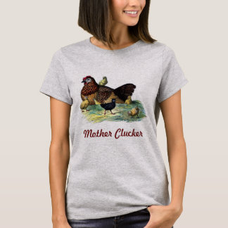Mutter Clucker T-Shirt