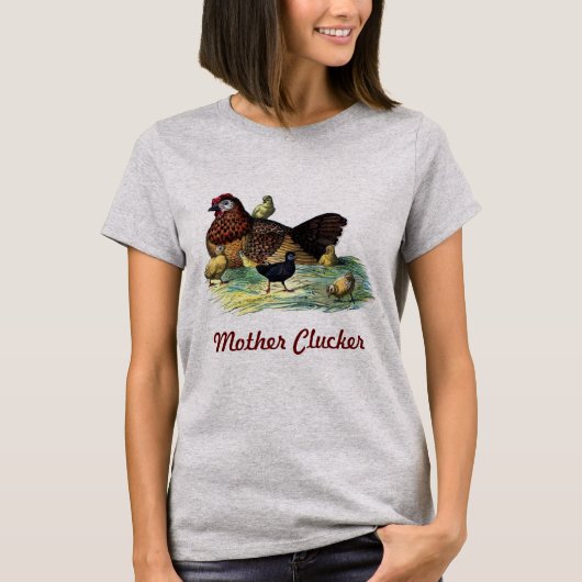 Mutter Clucker T-Shirt (Vorderseite)