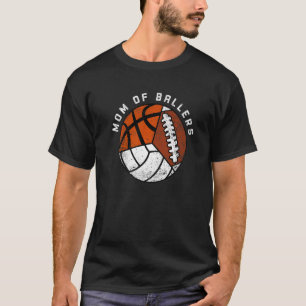 Mutter der Baller Volleyball Basketball Football- T-Shirt