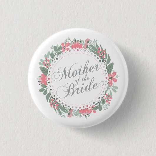 Mutter der Braut, die | Button-Knopf Wedding ist Button (Vorderseite)