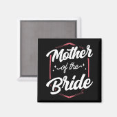 Mutter der Braut, die den Junggeselinnen-Abschied  Magnet (Vorderseite/Rückseite)