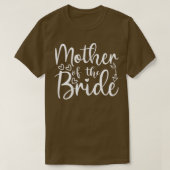 Mutter der Braut, die Hochzeit für Ba. T-Shirt (Design vorne)