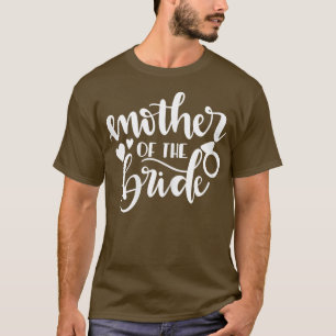 Mutter der Braut, die Hochzeit für Ba. T-Shirt