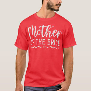 Mutter der Braut Ehe Frauen Hochzeit Braut T-Shirt