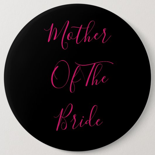 Mutter der Braut elegantes Geschenk rosa schwarz Button (Vorderseite)