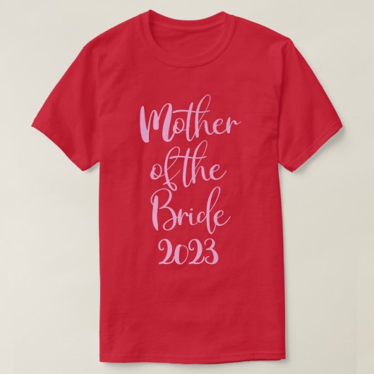 Mutter der Braut Getting Married 2023 T-Shirt (Design vorne)