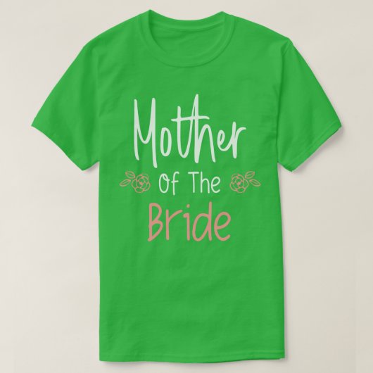 Mutter der Braut Hochzeit Probe Abendessen Party T-Shirt (Design vorne)