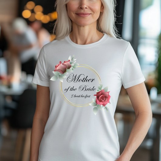 Mutter der Braut - Ich liebe ihre erste T-Shirt