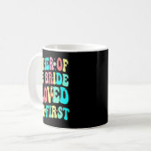 Mutter der Braut Ich liebte ihren ersten sonnigen Kaffeetasse (Vorderseite Links)